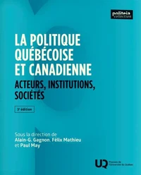 La politique québécoise et canadienne, 3e édition