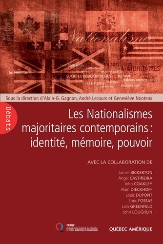 Alain Gagnon - Les nationalismes majoritaires contemporains. identite, memoire.