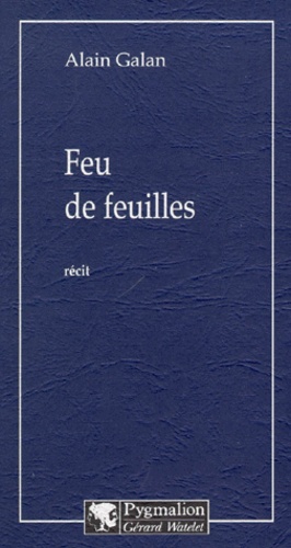 Alain Galan - Feu De Feuilles.