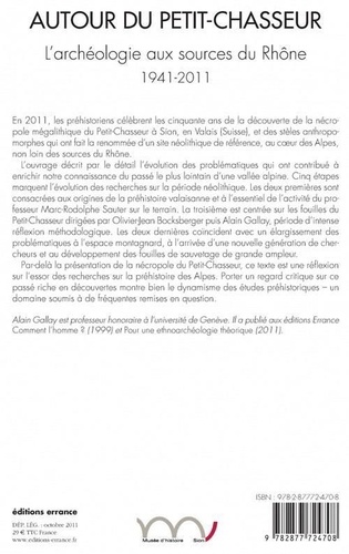 Autour du petit-chasseur. L'archéologie aux sources du Rhône (1941-2011)