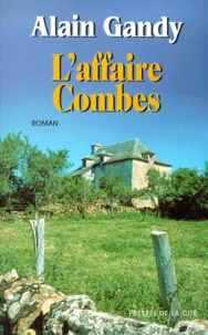 Alain Gandy - L'Affaire Combes.