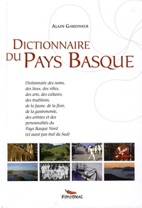 Alain Gardinier - Dictionnaire du Pays Basque.