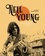 Neil Young. Sept décennies au sommet du rock