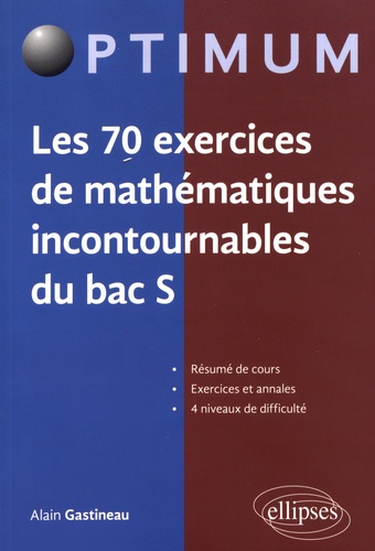 Les 70 exercices de mathématiques incontournables du bac S