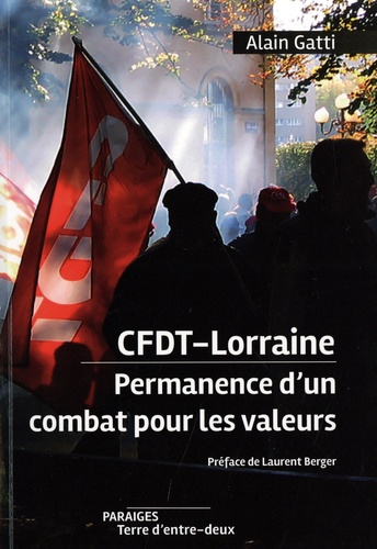CFDT-Lorraine, permanence d'un combat pour les valeurs