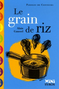 Alain Gaussel - Le grain de riz.