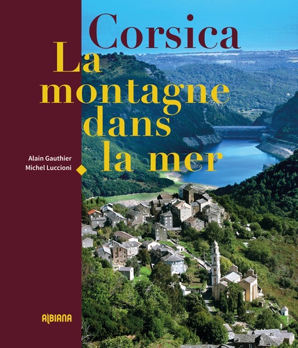 Alain Gauthier et Michel Luccioni - Corsica - La montagne dans la mer.