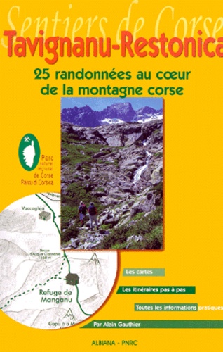 Alain Gauthier - Tavignanu-Restonica. 25 Randonnees Au Coeur De La Montagne Corse.