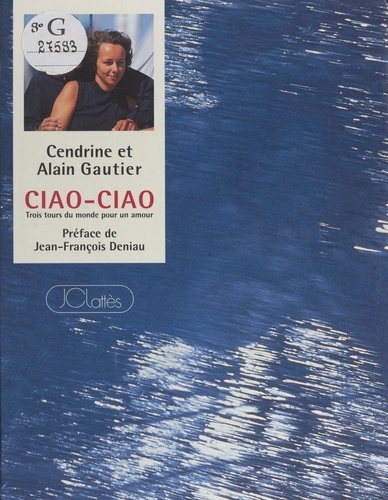 Ciao-Ciao. Trois tours du monde pour un amour
