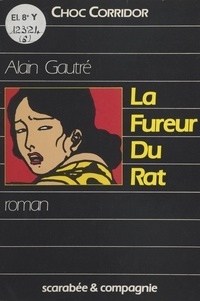 Alain Gautré - La fureur du rat.