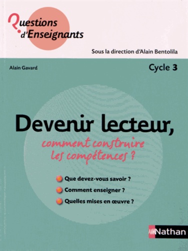 Alain Gavard - Devenir lecteur, comment construire les compétences ? - Cycle 3.