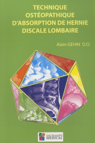 Alain Géhin - Technique ostéopathique d'absorption de hernie discale lombaire - Technique sécurisée, simple et efficace.
