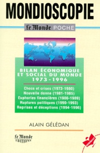 Alain Gélédan - Mondioscopie. Bilan Economique Et Social Du Monde 1973-1996.