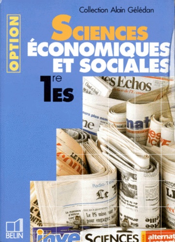 Alain Gélédan - Sciences économiques et sociales, 1re ES - Option.
