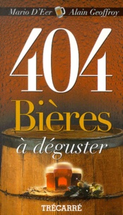 Alain Geoffroy et Mario D'Eer - 404 Bieres A Deguster.