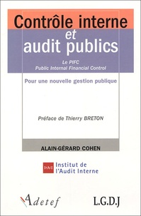 Alain-Gérard Cohen - Contrôle interne et audit public - Pour une nouvelle gestion publique ; Le PFIC Public Internal Financial Control.
