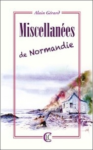Alain Gérard - Miscellanées de Normandie.