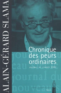 Chronique des peurs ordinaires.