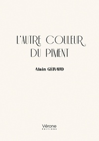 Alain Géraud - L'autre couleur du piment.