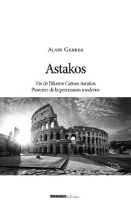 Alain Gerber - Astakos.