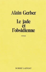 Le jade et l'obsidienne
