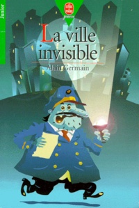 Alain Germain - La ville invisible.