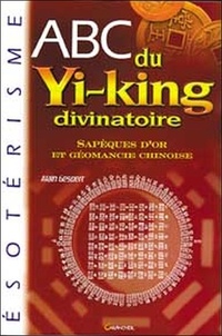 Alain Gesbert - ABC du Yi-King divinatoire.