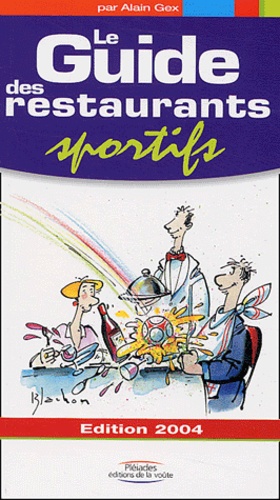 Alain Gex - Le Guide des Restaurant Sportifs.