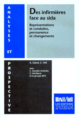 Alain Giami et  Collectif - Des Infirmieres Face Au Sida. Representations Et Conduites, Permanence Et Changements.