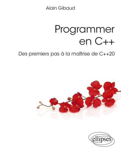 Programmer en C++. Des premiers pas à la maîtrise de C++20