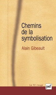 Alain Gibeault - Chemins de la symbolisation.