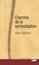 Alain Gibeault - Chemins de la symbolisation.