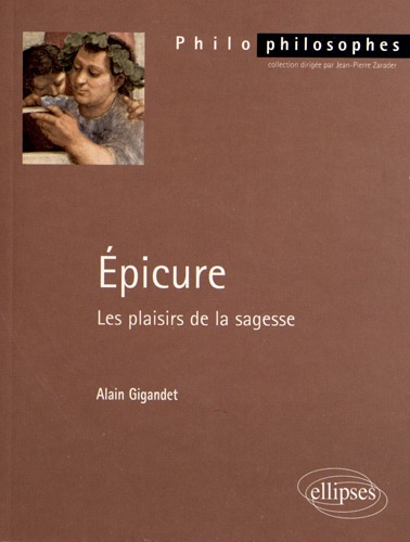 Epicure. Les plaisirs de la sagesse