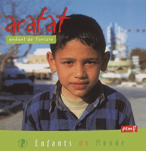 Alain Gioanni - Arafat, Enfant De Tunisie.