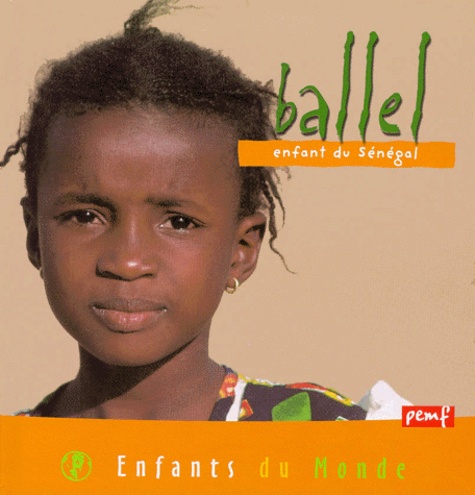 Alain Gioanni - Ballel, enfant du Sénégal.