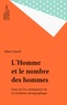 Alain Girard - L'Homme et le nombre des hommes - Essais sur les conséquences de la révolution démographique.