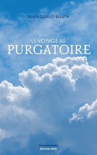Alain Giraud-Balayn - Le voyage au purgatoire.