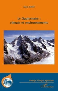 Alain Giret - Le Quaternaire : climats et environnements.