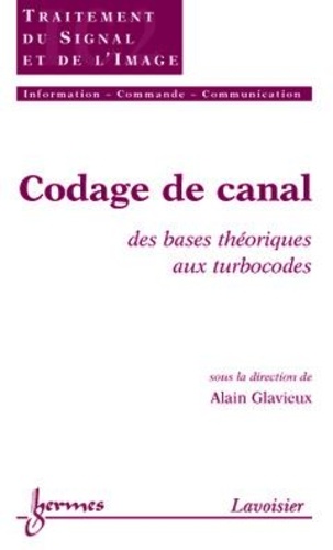 Alain Glavieux - Codage de canal - Des bases théoriques aux turbocodes.