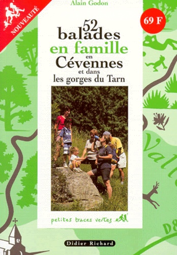 Alain Godon - 52 BALADES EN FAMILLE EN CEVENNES ET DANS LES GORGES DU TARN.