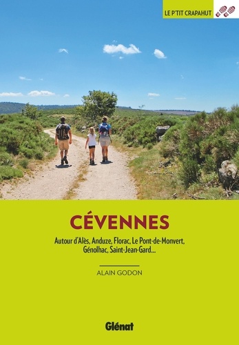Cévennes. Autour d'Alès, Anduze, Florac, Le-Pont-de-Monvert, Génolhac, Saint-Jean-du-Gard 4e édition