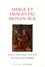 Image et images du Moyen Age. Mélanges en l'honneur de Jacques Charles Lemaire