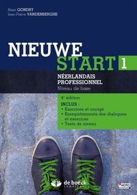 Téléchargements ebook pdf en ligne Nieuwe start 1  - Néerlandais professionnel Niveau de base in French par Alain Gondry, Jean-Pierre Vandenberghe 9782807302297