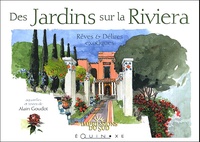 Alain Goudot - Des jardins sur la Riviera - Rêves & délires exotiques.