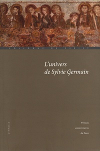 Alain Goulet et Anne Roche - L'univers de Sylvie Germain.