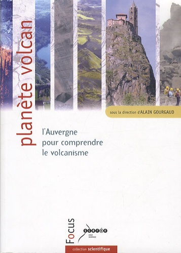 Alain Gourgaud et  Collectif - Planète volcan - L'Auvergne pour comprendre le volcanisme. 1 Cédérom