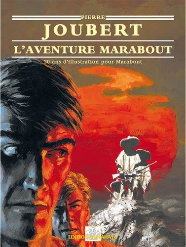Alain Gout et Jacques Dutrey - Pierre Joubert - L'Aventure Marabout.