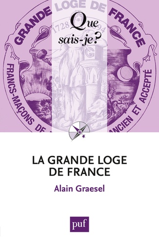 La Grande Loge de France 3e édition
