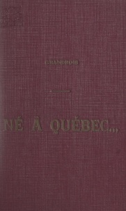 Alain Grandbois - Né à Québec... : Louis Jolliet.
