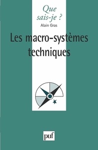 Alain Gras - Les macro-systèmes techniques.